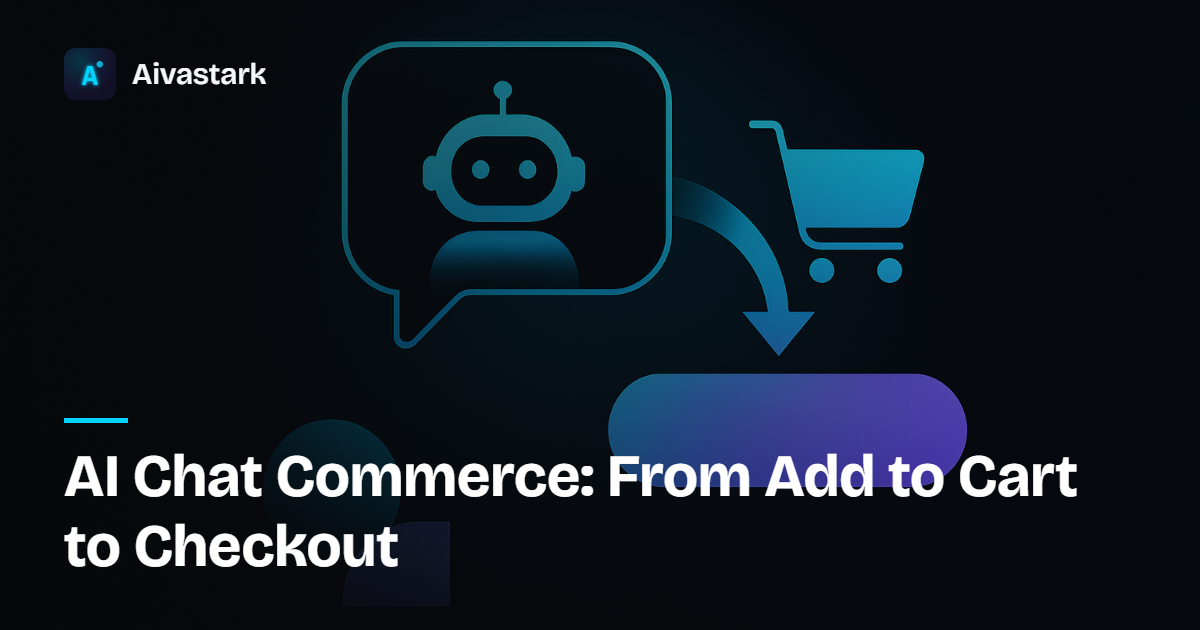 AI Chat Commerce: From Add to Cart to Checkout