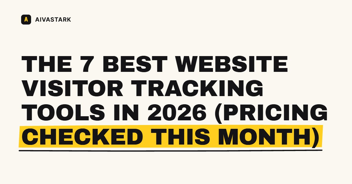 The 7 Best Website Visitor Tracking Tools in 2026 (Pricing Checked This Month)