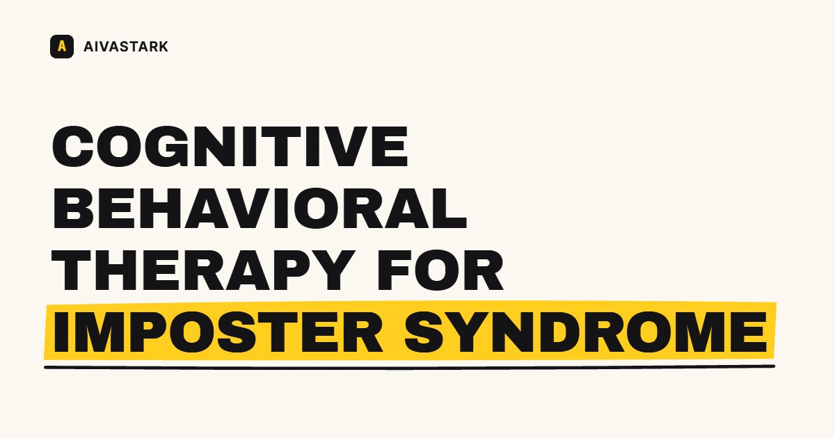 Cognitive Behavioral Therapy for Imposter Syndrome