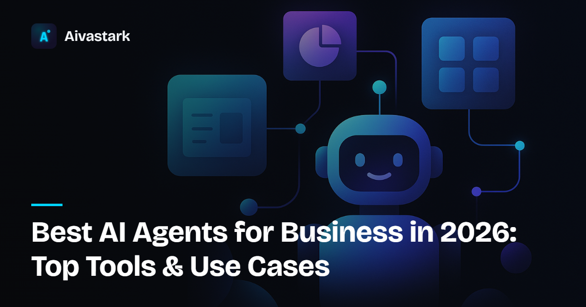 Best AI Agents for Business in 2026: Top Tools & Use Cases