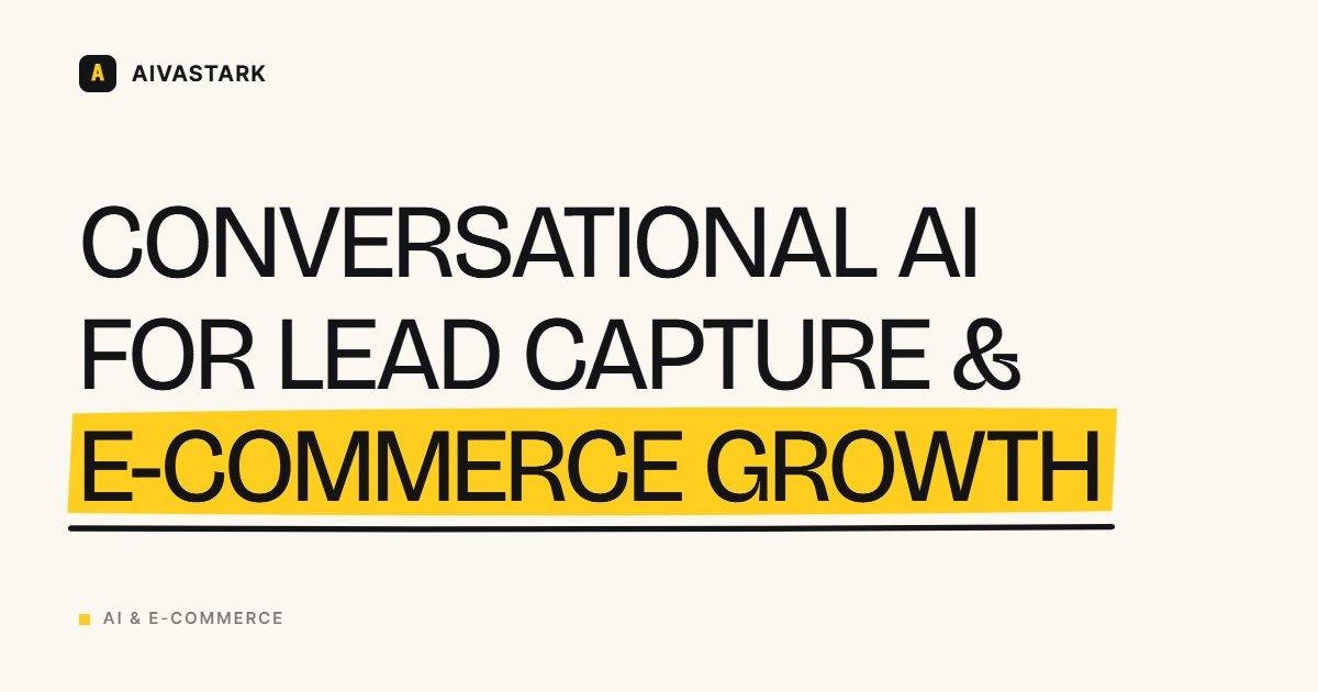 Conversational AI for Lead Capture & E-Commerce Growth