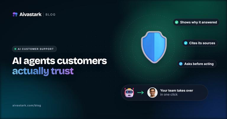 Building AI Agents Customers Actually Trust & Use